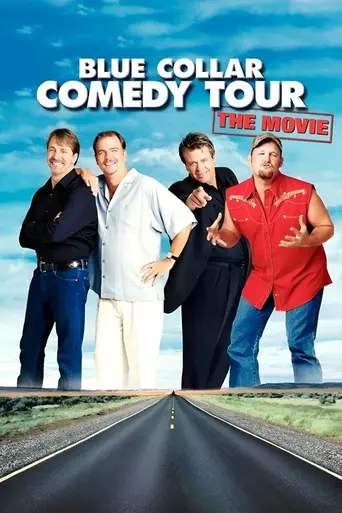 Blue Collar Comedy Tour: The Movie (2003)