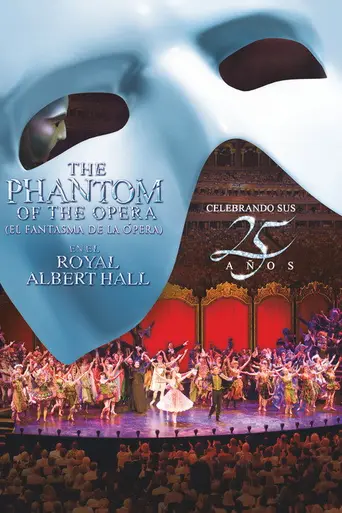 El fantasma de la ópera en el Royal Albert Hall: Celebrando sus 25 años (2011)