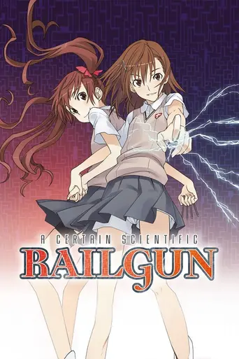 A Certain Scientific Railgun (2009)