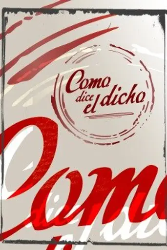 Como dice el dicho (2011)