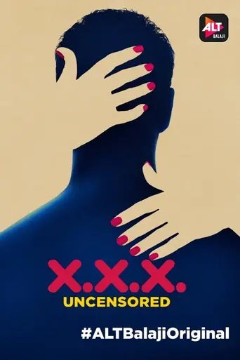 XXX: Uncensored (2018)