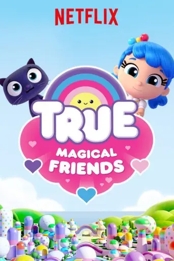 True: Magical Friends (2018)