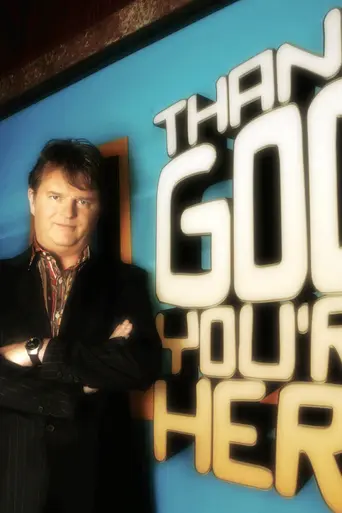 Thank God You're Here (2008)