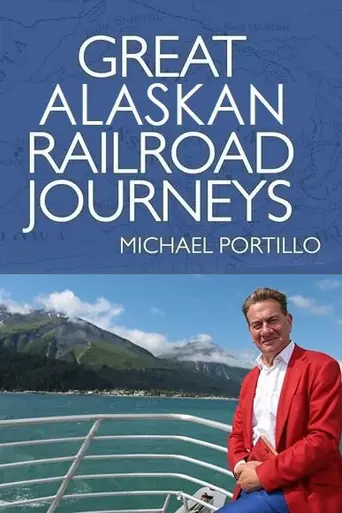 Great Alaskan Railroad Journeys (2019)