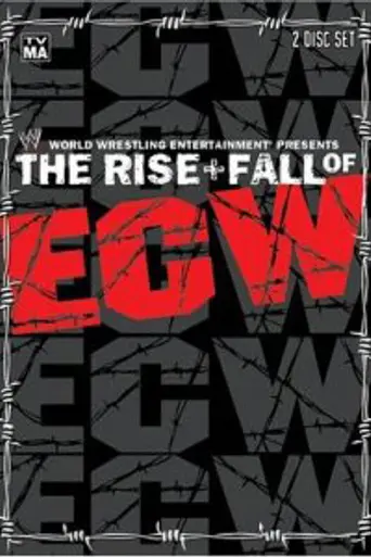 The Rise and Fall of ECW (2004)