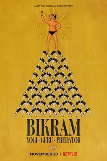 Bikram: Yogi, Guru, Predator (2019)