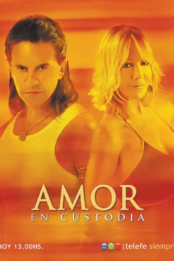 Amor en Custodia (Argentina) (2005)