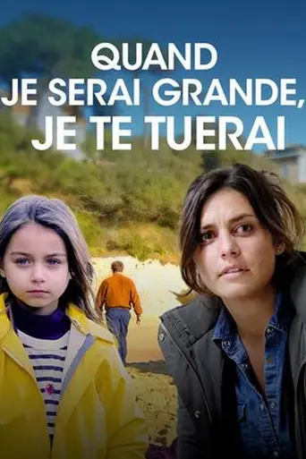 Quand je serai grande, je te tuerai (2017)