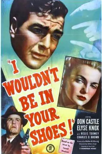 I Wouldn't Be in Your Shoes (1948)