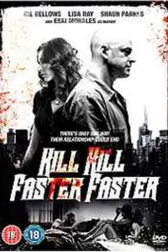 Kill Kill Faster Faster (2008)