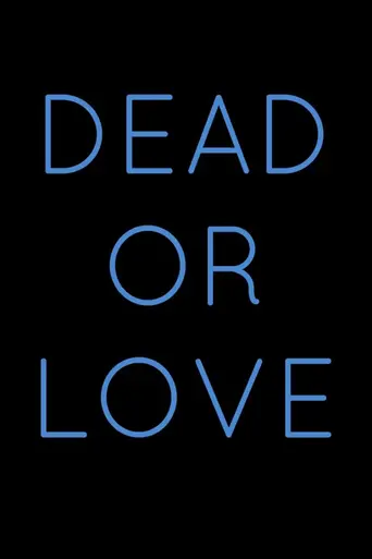 Dead or Love (2025)