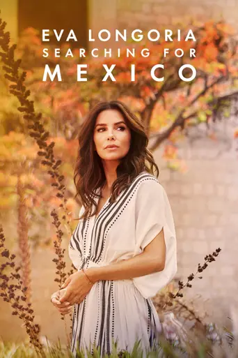 Eva Longoria: Searching for Mexico (2023)