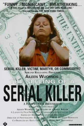 Aileen Wuornos: The Selling of a Serial Killer (1993)