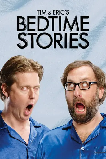 Tim & Eric's Bedtime Stories (2014)