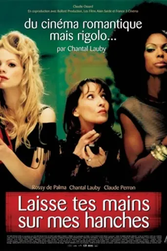 Laisse tes mains sur mes hanches (2003)