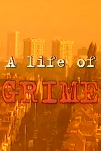A Life of Grime (1999)