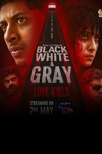 Black, White & Gray - Love Kills (2025)