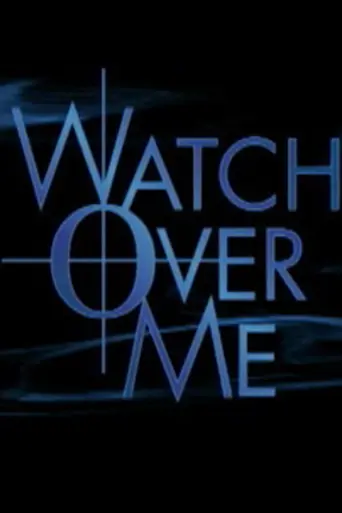Watch Over Me (2006)