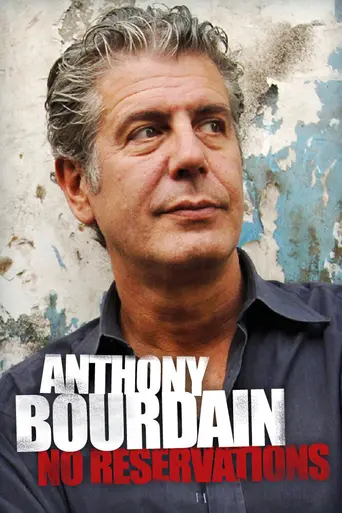 Anthony Bourdain: No Reservations (2005)