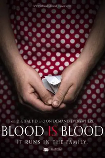 Blood is Blood (2016)