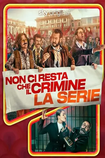 Non ci resta che il crimine - La serie (2023)
