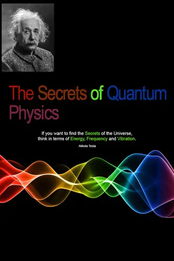 The Secrets of Quantum Physics (2014)