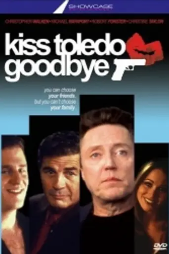 Kiss Toledo Goodbye (1999)