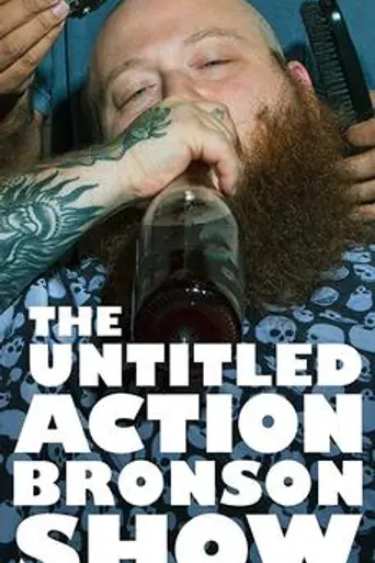 The Untitled Action Bronson Show (2017)