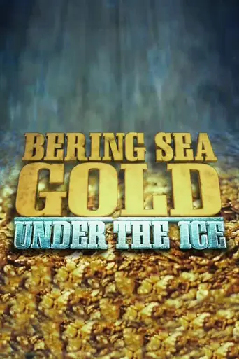 Bering Sea Gold: Under The Ice (2012)
