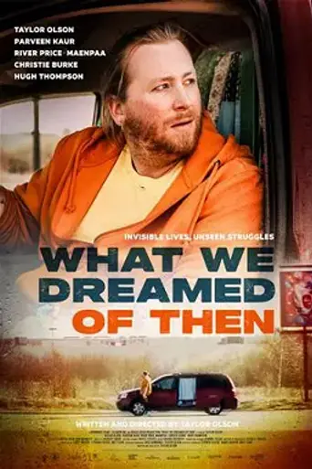 What We Dreamed of Then (2025)