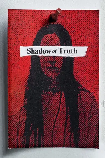 Shadow of Truth (2016)