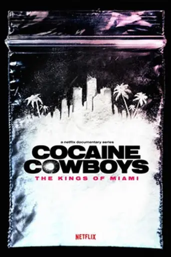 Cocaine Cowboys: The Kings of Miami (2021)