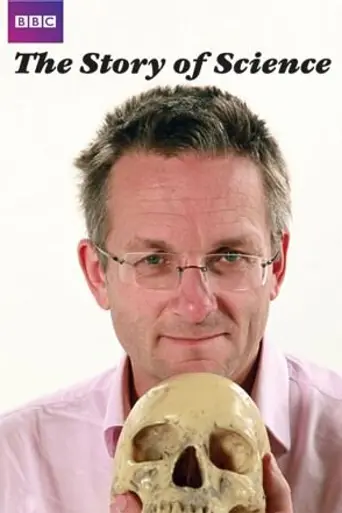 The Story of Science: Power, Proof and Passion (2010)