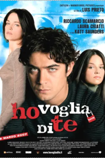 Ho voglia di te (2007)