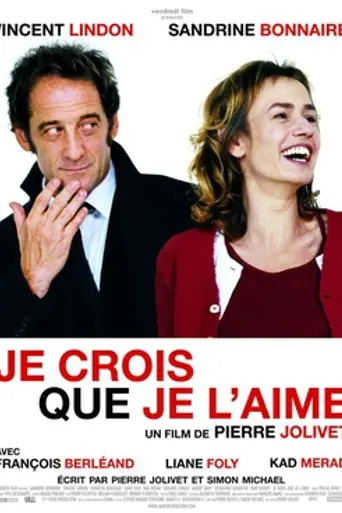 Je crois que je l'aime (2007)