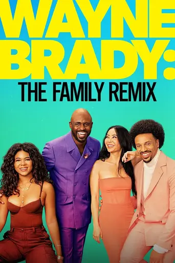 Wayne Brady: The Family Remix (2024)