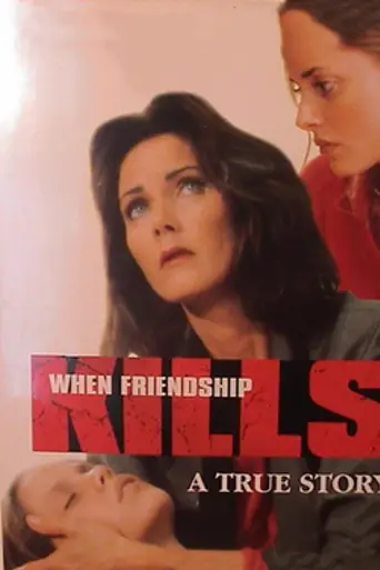 When Friendship Kills (1996)