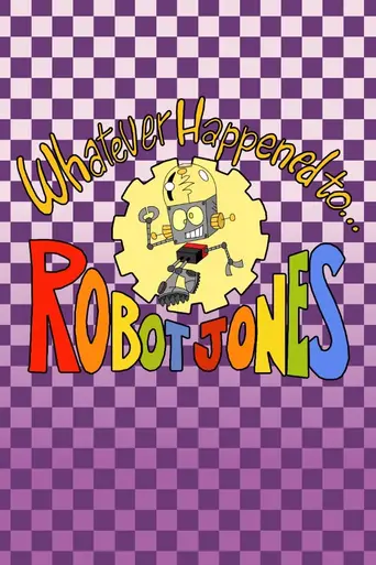 Whatever Happened to... Robot Jones? (2002)