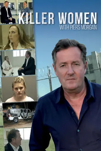 Killer Women with Piers Morgan (2016)