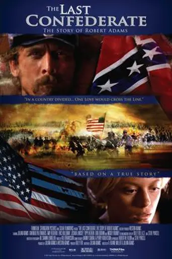 The Last Confederate: The Story of Robert Adams (2007)