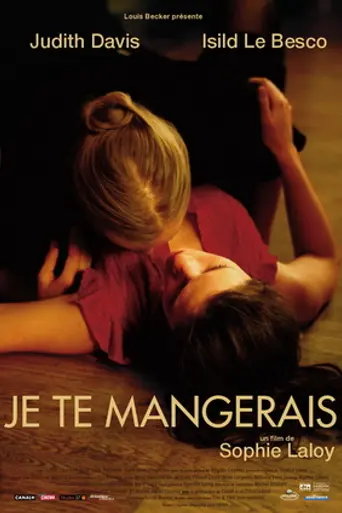 Je te mangerais (2009)
