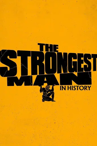 The Strongest Man in History (2019)