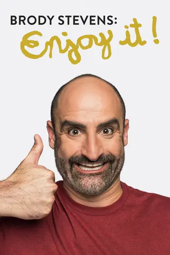 Brody Stevens: Enjoy It! (2013)