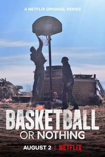 Basketball or Nothing (2019)