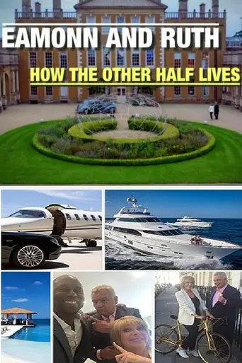 Eamonn & Ruth: How the Other Half Lives (2015)