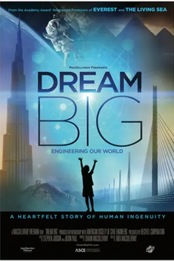 Dream Big: Engineering Our World (2017)