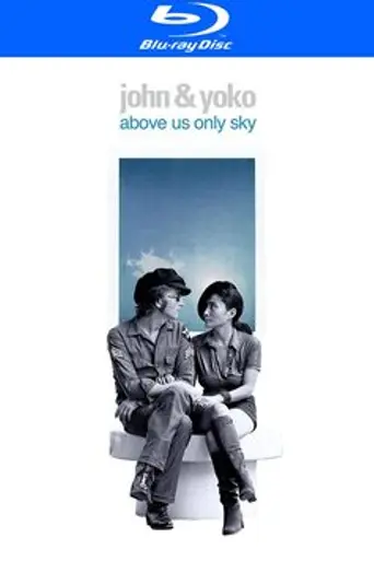 John & Yoko: Above Us Only Sky (2018)