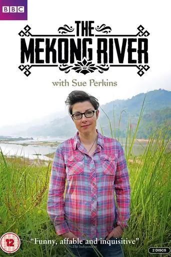 The Mekong River with Sue Perkins (2014)