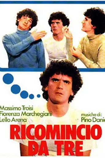 Ricomincio da tre (1981)