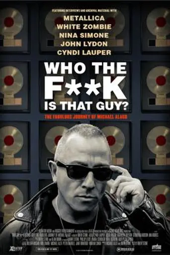 Who the Fuck Is That Guy? The Fabulous Journey of Michael Alago (2017)